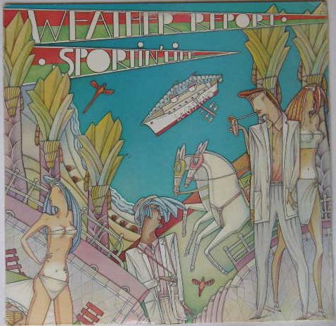 Sportin' Life by Weather Report (Album; CBS; 26367): Reviews, Ratings ...