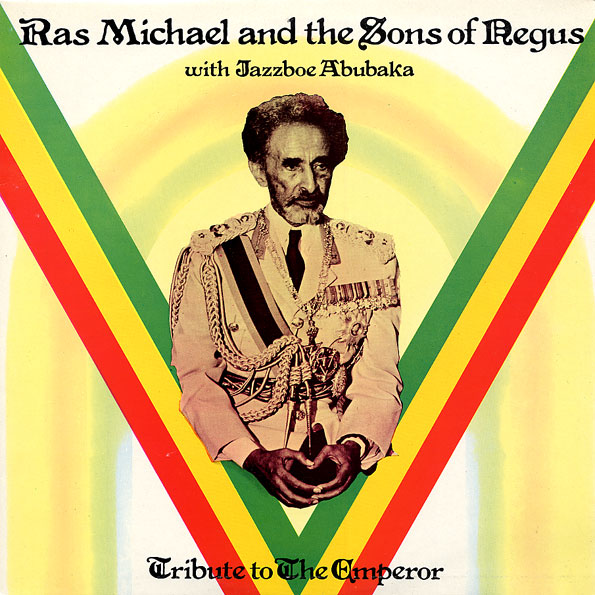洋楽 Ras Michael - Tribute To The Emperor Tribute to the Emperor by Ras Michael and The Sons of Negus