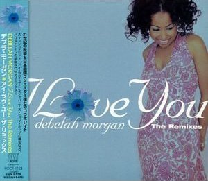 洋楽 debelah morgan I Love You The Remixes Debelah Morgan – I Love You (The Remixes) – CD (Maxi-Single