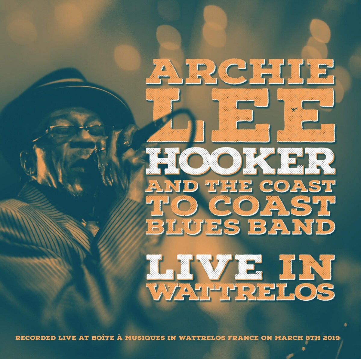 Live in Wattrelos by Archie Lee Hooker and The Coast to Coast Blues ...