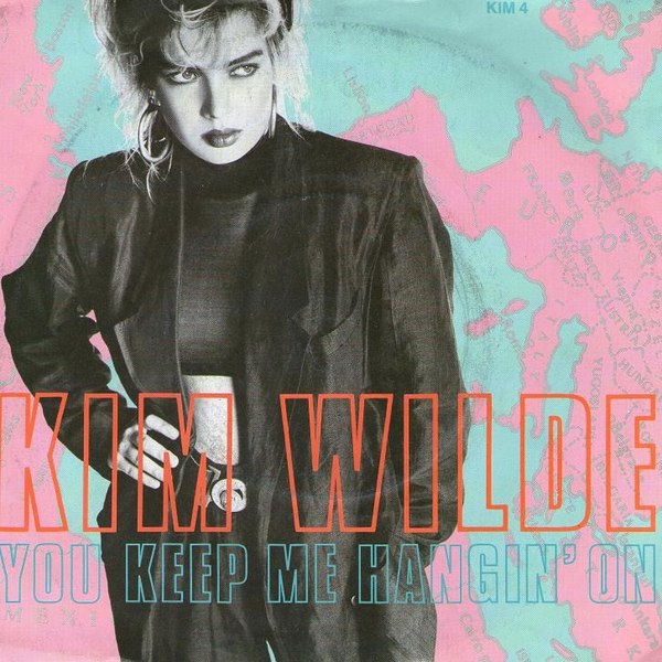 洋楽 KIM WILDE YOU KEEP ME HANGIN' ON You Keep Me Hangin' On / Loving You by Kim Wilde (Single, Dance