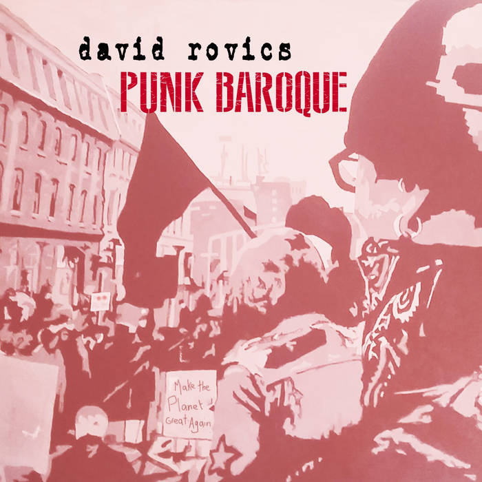 Punk Baroque by David Rovics (Album): Reviews, Ratings, Credits, Song ...