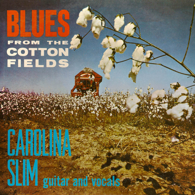Blues From the Cotton Fields by Carolina Slim (Album): Reviews, Ratings ...