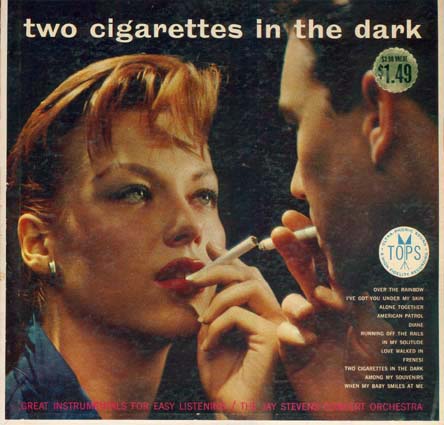 Two Cigarettes in the Dark by The Jay Stevens Concert Orchestra (Album;  Tops; L 1154): Reviews, Ratings, Credits, Song list