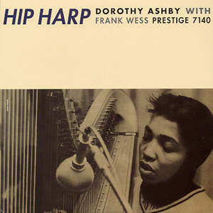 Hip Harp by Dorothy Ashby With Frank Wess (Album, Hard Bop