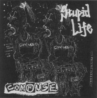 Stupid Life by Confuse (EP, Crust Punk): Reviews, Ratings, Credits 