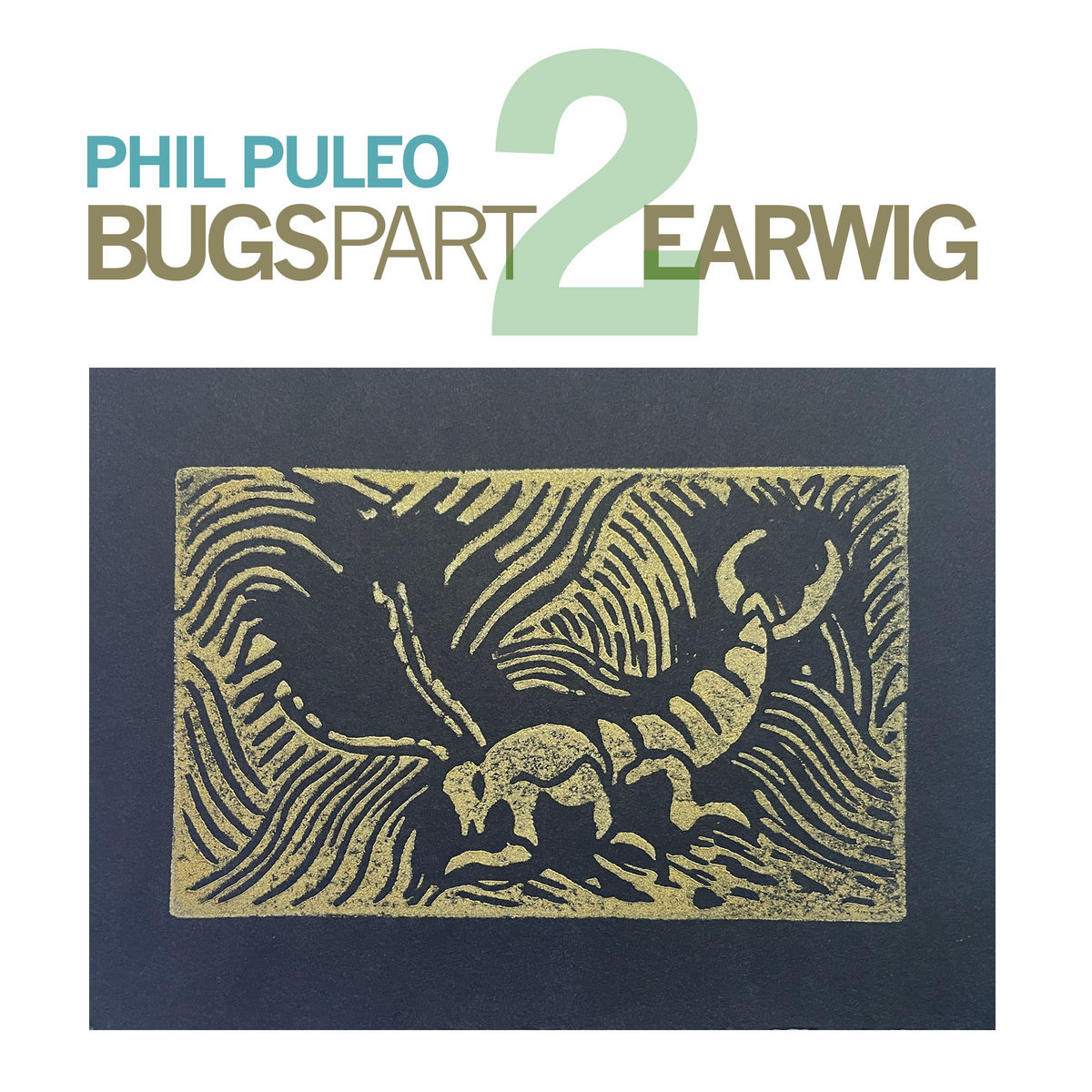 Bugs: Part Two - Earwig by Phil Puleo (EP): Reviews, Ratings, Credits ...