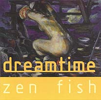 Zen Fish by Dreamtime (Album, Free Jazz): Reviews, Ratings, Credits ...