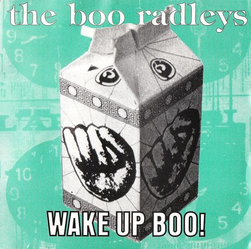Wake Up Boo! by The Boo Radleys (Single; Creation; CRESCD191P