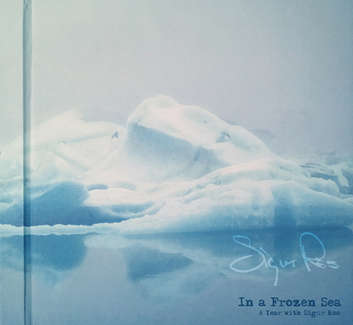 In a Frozen Sea: A Year With Sigur Rós by Sigur Rós (Compilation