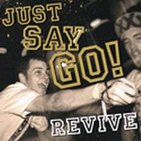 Revive by Just Say Go! (Album, Hardcore Punk): Reviews, Ratings ...