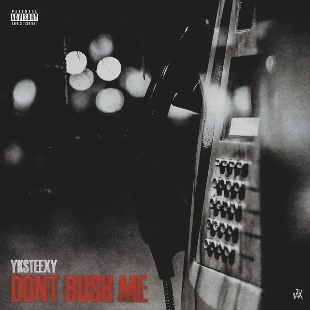 don’t rush me by Yksteexy (Single): Reviews, Ratings, Credits, Song ...