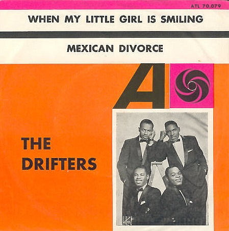 When My Little Girl Is Smiling / Mexican Divorce by The Drifters (Single;  Atlantic; ATL 70.079): Reviews, Ratings, Credits, Song list - Rate Your  Music