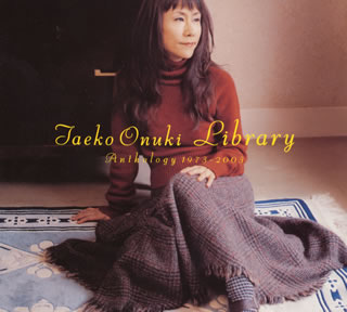 大貫妙子/Library～anthology 1973ー2003 Library 〜 Anthology 1973-2003 〜 - 大貫妙子 Taeko Onuki