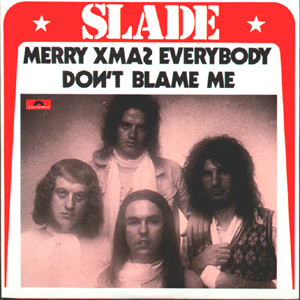 Merry Xmas Everybody / Don't Blame Me by Slade (Single, Glam Rock ...