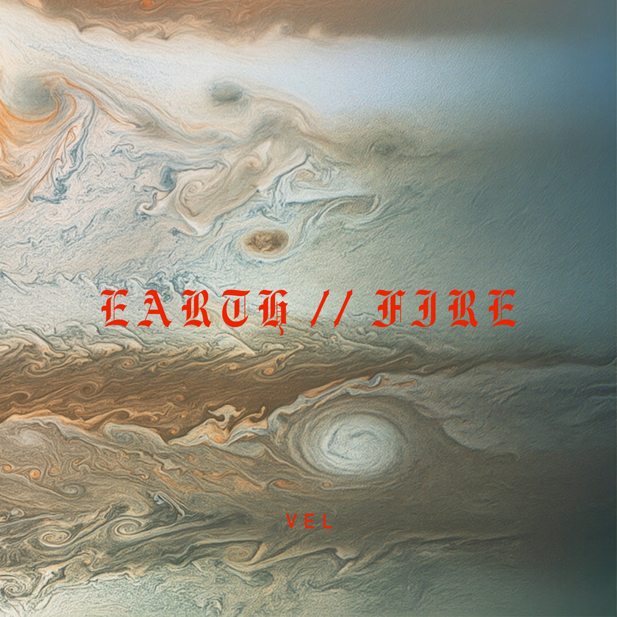 Earth // Fire by VEL (Single): Reviews, Ratings, Credits, Song list ...