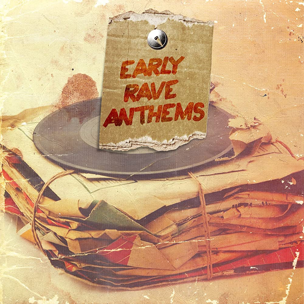 Early Rave Anthems by Various Artists (Compilation, Gabber): Reviews ...
