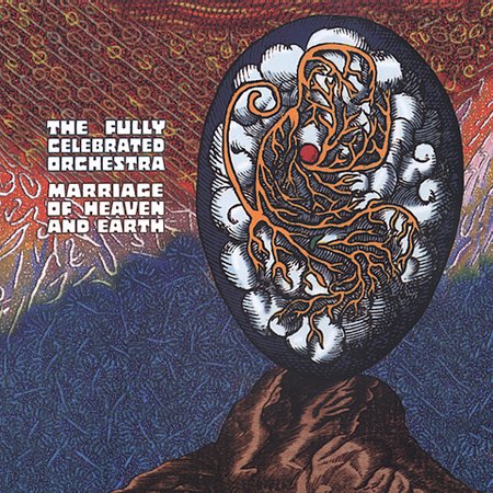 Marriage of Heaven and Earth by Fully Celebrated Orchestra (Album, Free ...