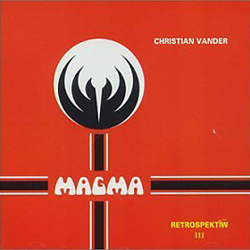 Retrospektïẁ III by Magma (Album; Seventh; REX XV) Reviews, Ratings