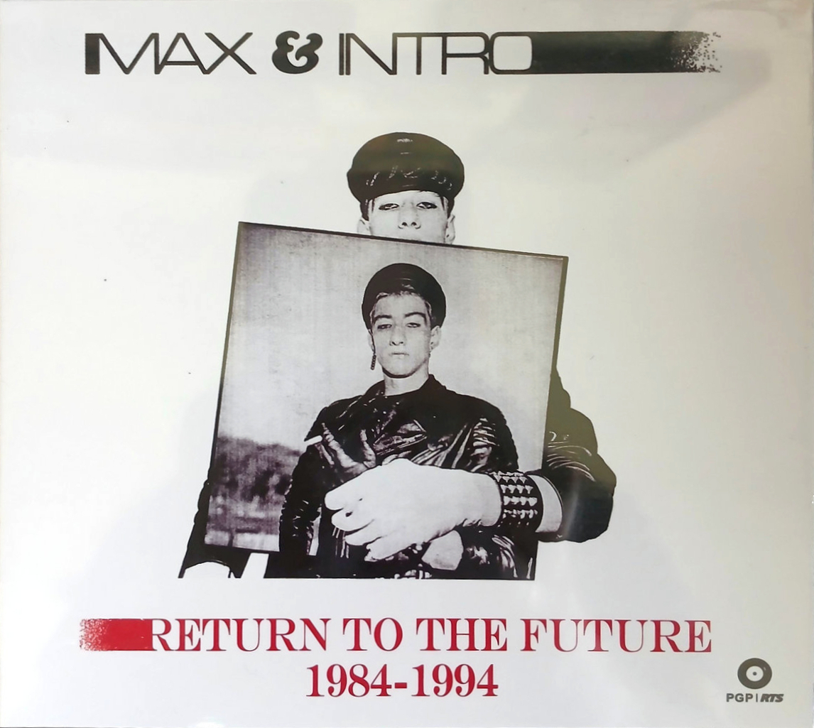 Return to the Future 1984-1994 by Max & Intro (Album; PGP RTS; CD ...