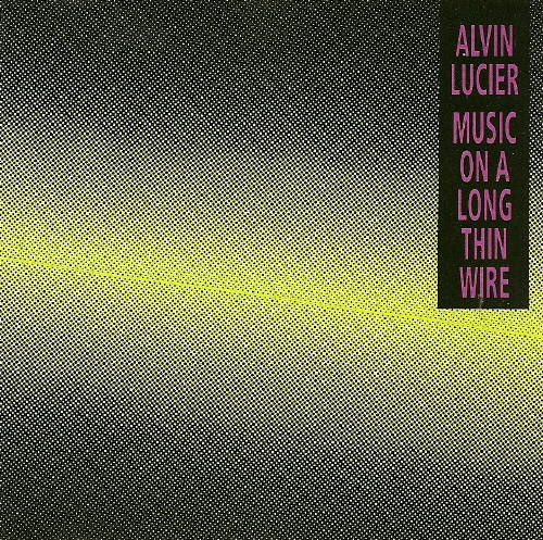 Music on a Long Thin Wire by Alvin Lucier (Album; Lovely; LCD 1011