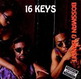 洋楽 BOSSMAN & BANDIT/16 KEYS/G-RAP BOSSMAN & BANDIT/16 KEYS/G-RAP