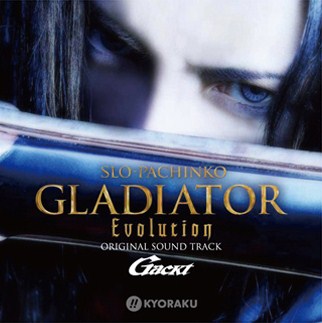 SloPachinko Gladiator Evolution Original Soundtrack by Gackt