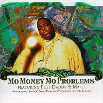 Mo Money Mo Problems by The Notorious B.I.G. (Single, Pop Rap