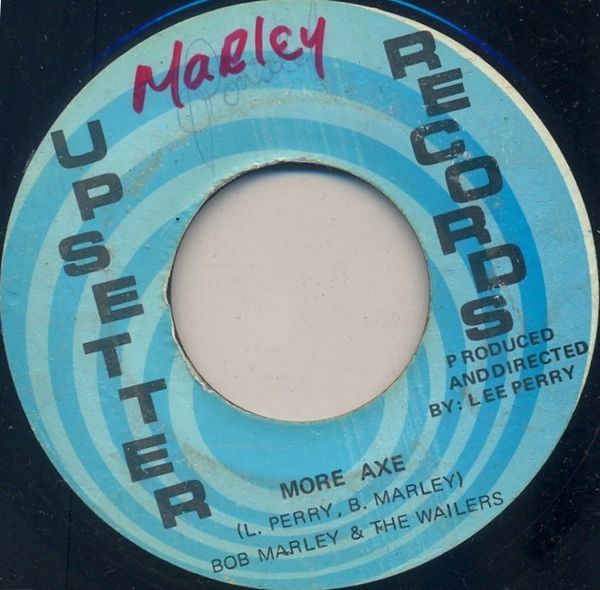 More Axe / The Axe Man by Bob Marley & The Wailers (Single, Roots