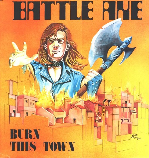 Burn This Town by Battleaxe (Album; Bernett; SB 18013): Reviews