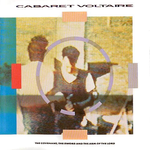欧LP Cabaret Voltaire The Covenant, The Sword And The Arm Of The Lord LCABS25 Mute /00260 Cabaret Voltaire – The Covenant, The Sword And The Arm Of