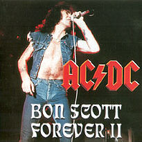 Bon Scott Forever Ii By Ac Dc Bootleg Reviews Ratings Credits