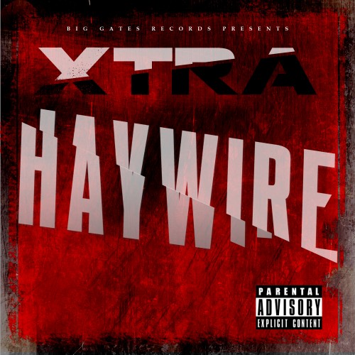 Haywire by Xtra (Mixtape): Reviews, Ratings, Credits, Song list - Rate ...
