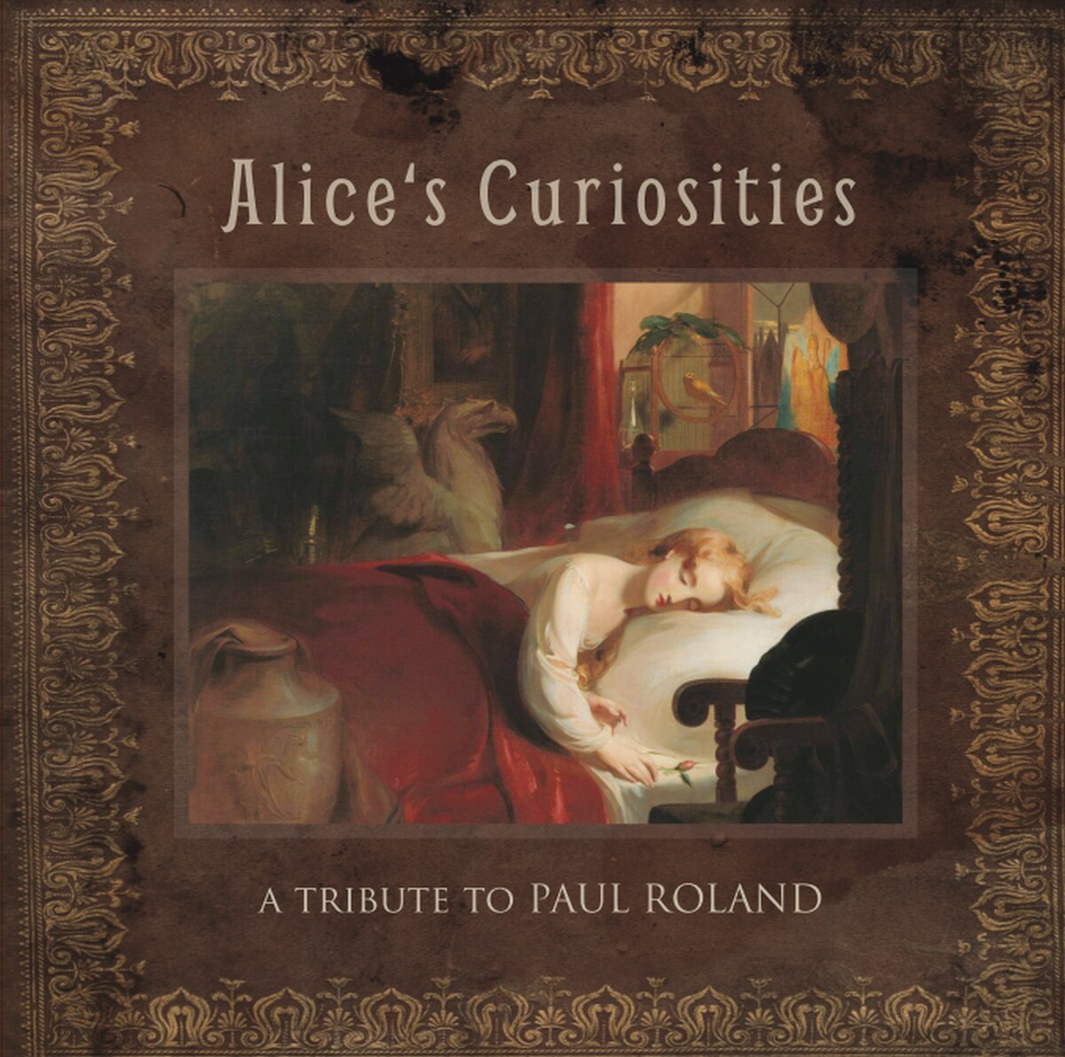 Alice's Curiosities: A Tribute to Paul Roland by Various Artists (Album ...