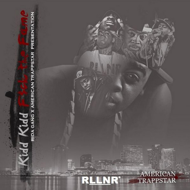 Fuk Da Fame: American Trapstar by Kidd Kidd (Album, Southern Hip Hop ...