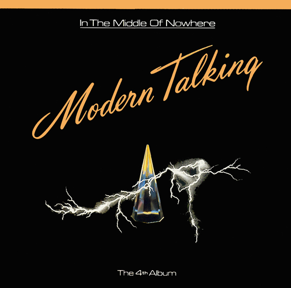 In the Middle of Nowhere: The 4th Album by Modern Talking (Album; Mega ...