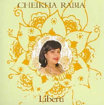 Liberti by Cheikha Rabia (Album, Raï): Reviews, Ratings, Credits, Song ...