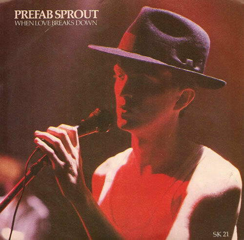 When Love Breaks Down / The Yearning Loins by Prefab Sprout