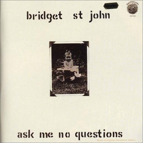 ブリジット・セント・ジョンAsk Me No Questions Bridget St. John - Ask Me No Questions [Ask Me No Questions