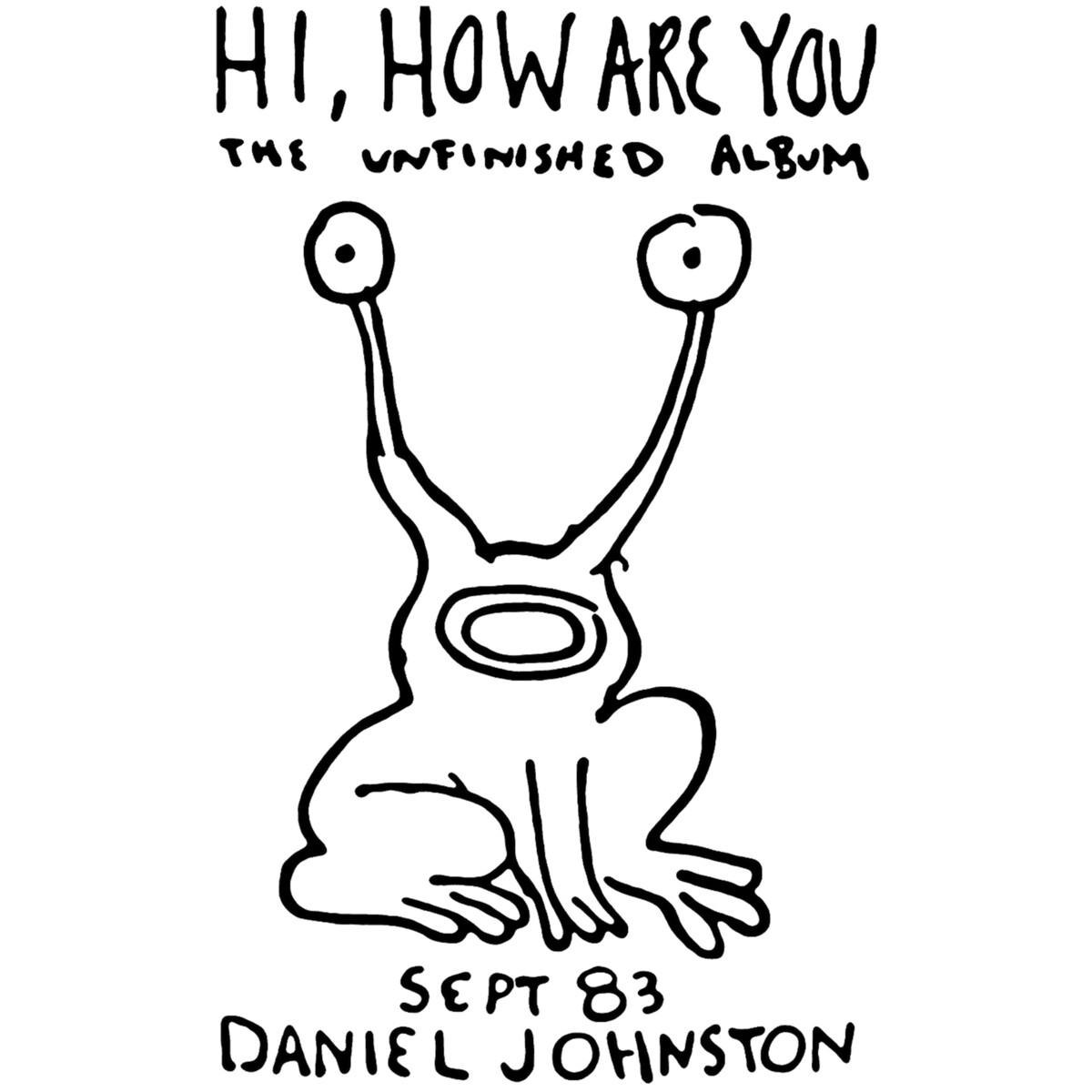 The Unfinished Daniel Johnston Album Hoodie Unisexe - Sweat à Capuche Noir