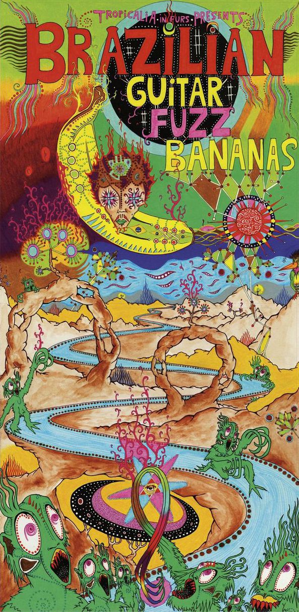 Brazilian Guitar Fuzz Bananas: Tropicalia Psychedelic