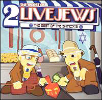 The Worst of 2 Live Jews: The Best of the Shtick's by 2 Live Jews ...