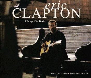 7インチ 7EP Eric Clapton Change The World Change the World by Eric Clapton (Single, Pop Rock): Reviews
