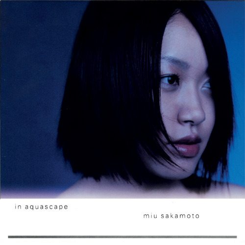 坂本美雨 miu sakamoto／in aquascape In Aquascape by 坂本美雨 [Miu Sakamoto] (Single, Pop): Reviews