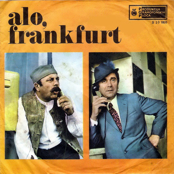 Alo, frankfurt / Fater radojica by ika Milenkovi & Dragan Lakovi  (Single): Reviews, Ratings, Credits, Song list - Rate Your Music