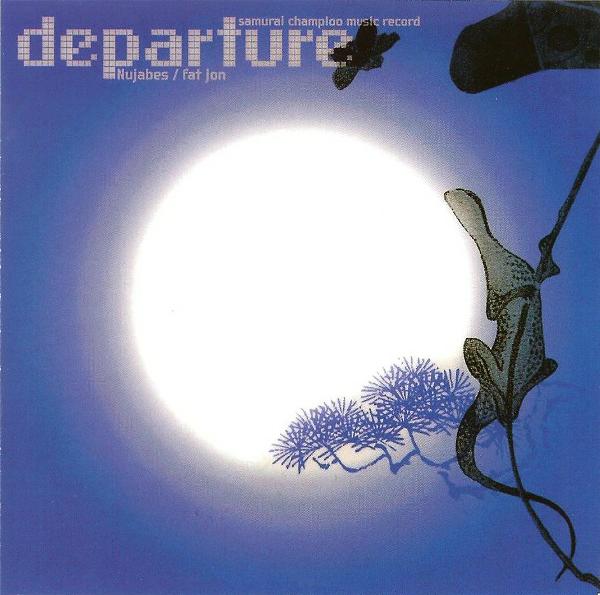 Samurai Champloo Music Record: Departure by Nujabes / Fat Jon (Album,  Instrumental Hip Hop): Reviews, Ratings, Credits, Song list - Rate Your  Music