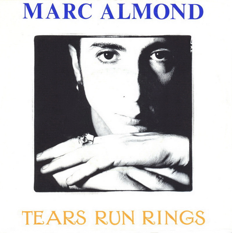 Tears Run Rings by Marc Almond (Single; Parlophone; 20 2849 7): Reviews ...