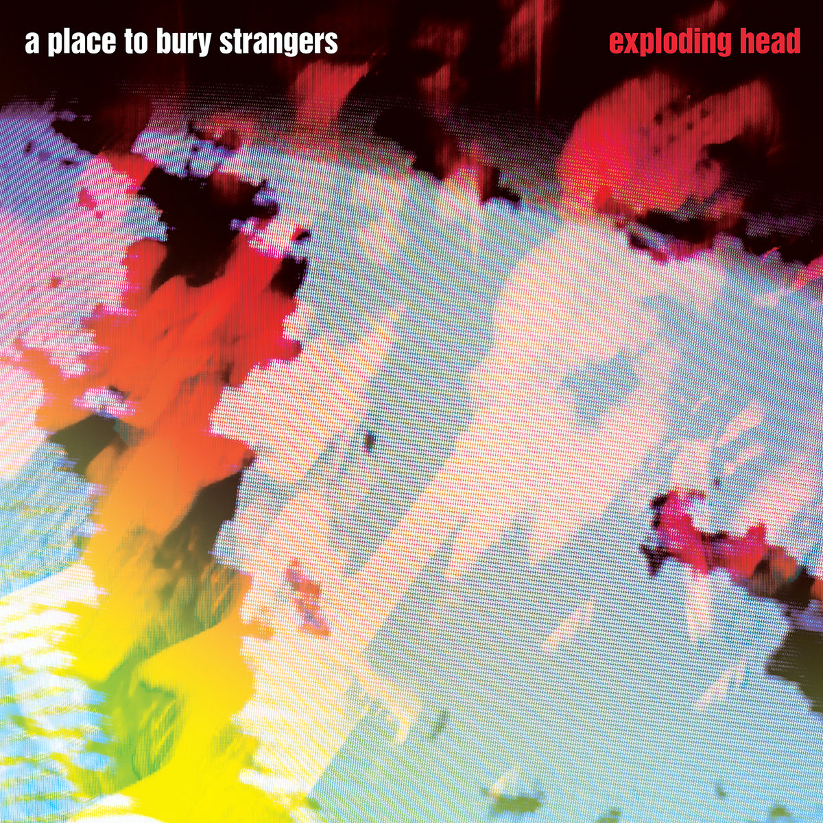 Exploding Head by A Place to Bury Strangers (Album; Mute; STUMM311LPX ...