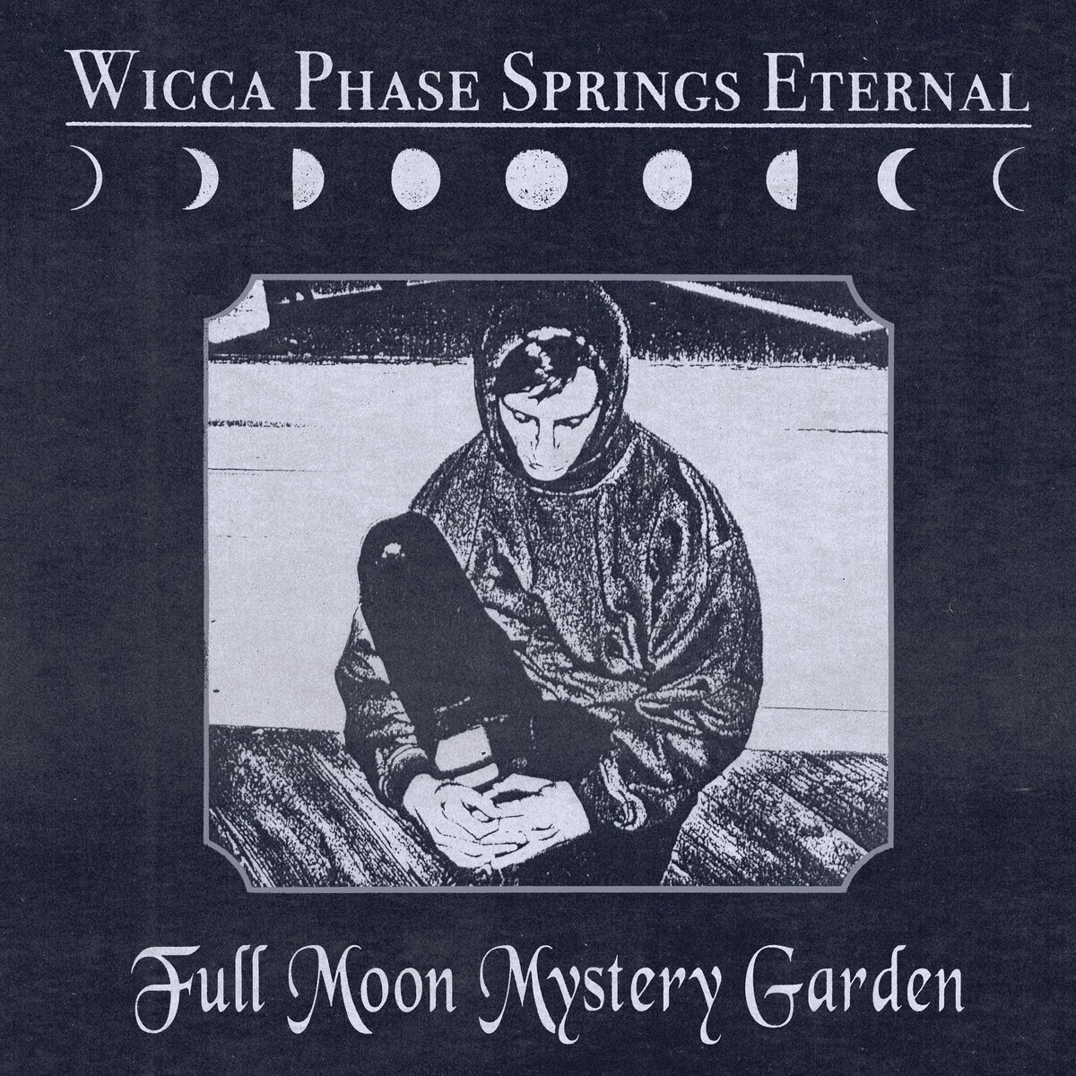Full Moon Mystery Garden by Wicca Phase Springs Eternal (Mixtape, Emo ...