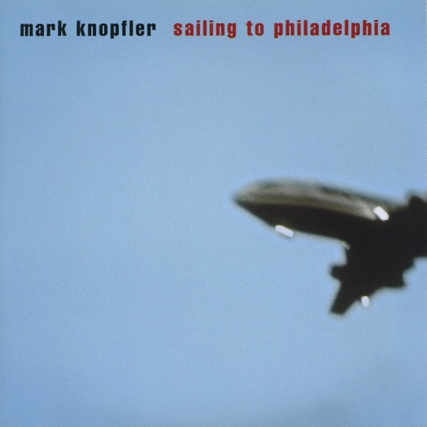 Sailing to Philadelphia by Mark Knopfler (Album; Mercury; CP2 42800) Reviews, Ratings, Credits